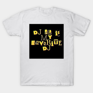 El is my favorite DJ T-Shirt